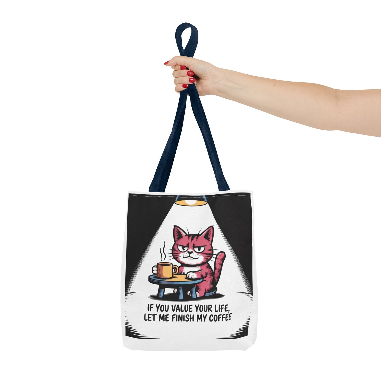 Funny Cat Coffee Tote Bag — "If You Value Your Life, Let Me Finish My Coffee"