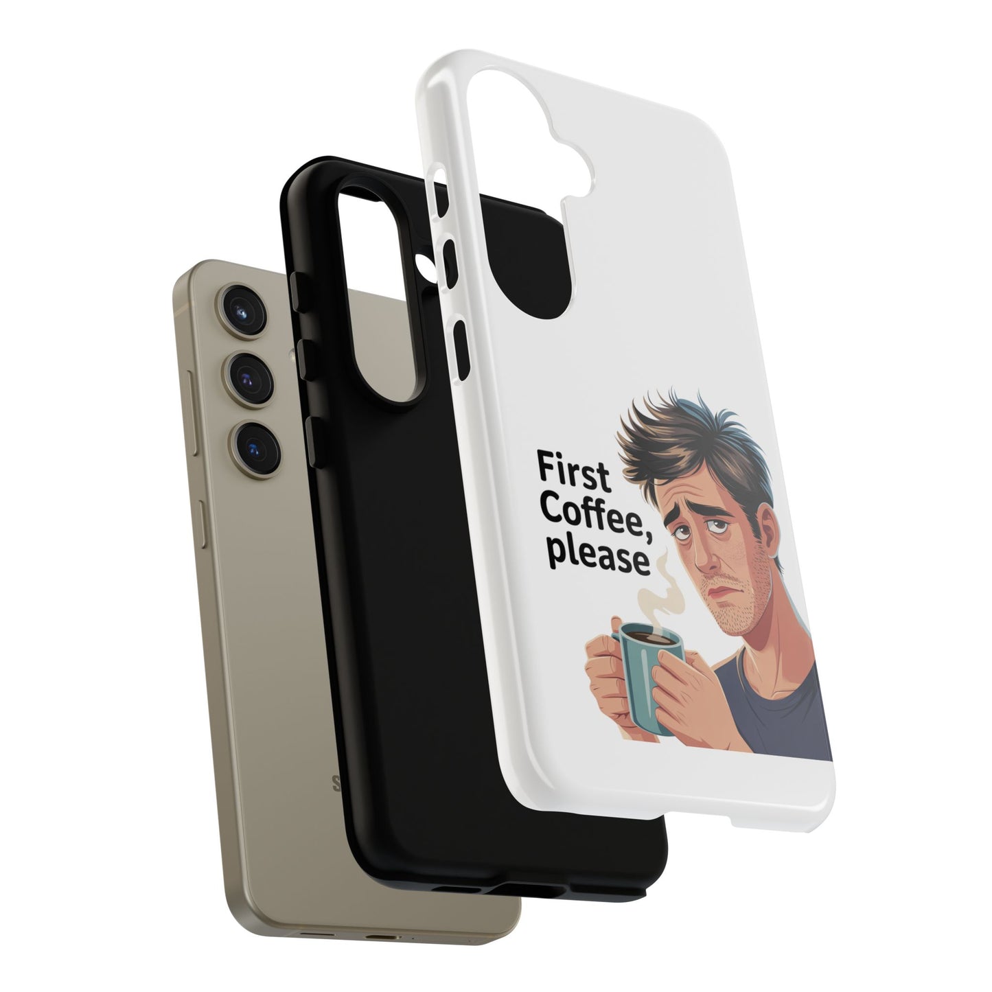 Samsung Phone Case – “First Coffee, Please” Funny Coffee Lover Protective Case