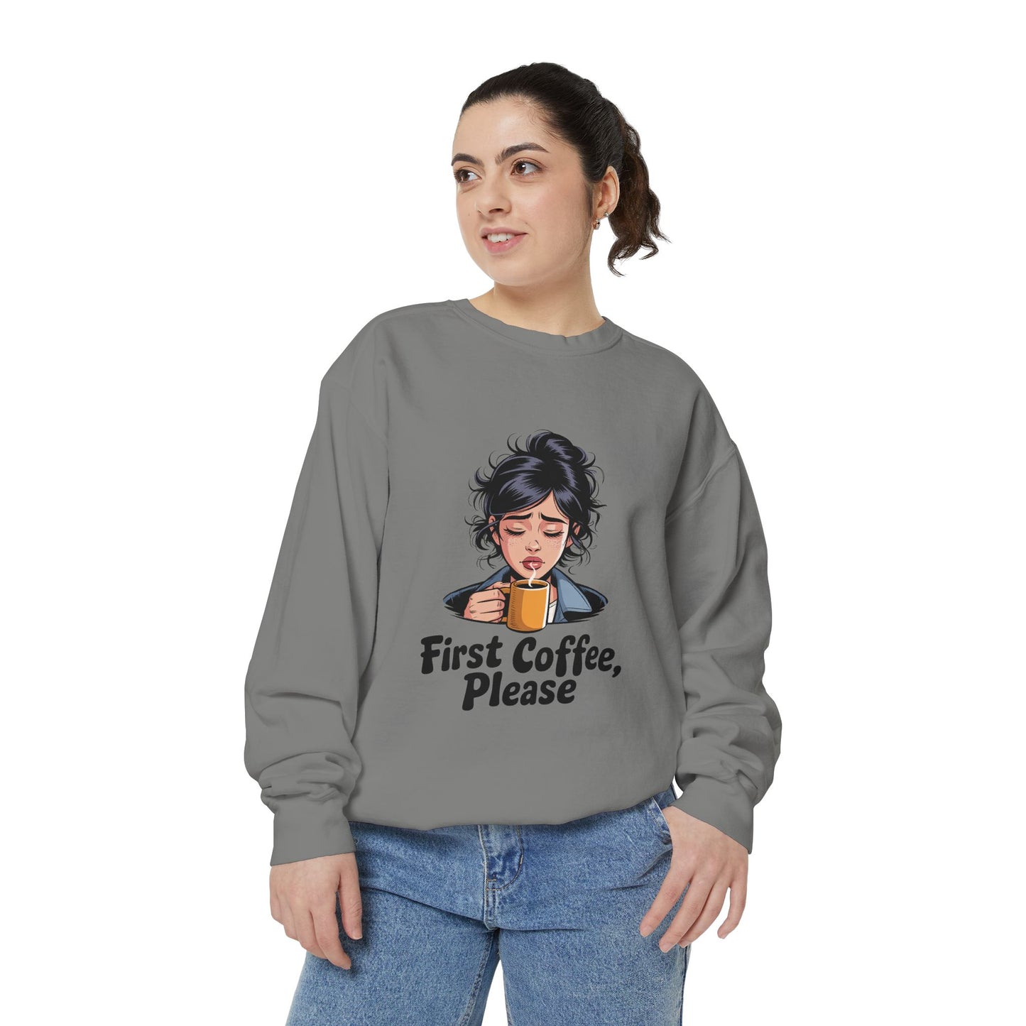 Coffee Sweatshirt — "First Coffee, Please" Cozy Graphic Pullover