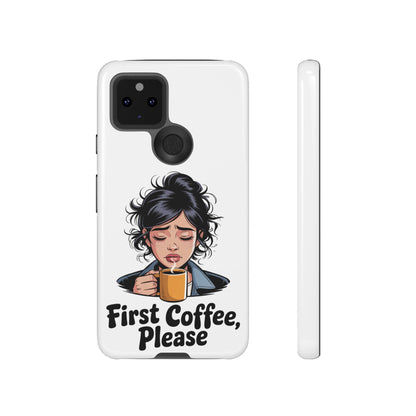 Google-Handyhülle – „Erstmal Kaffee, bitte“: Niedliches Design für eine verschlafene Frau am Morgen