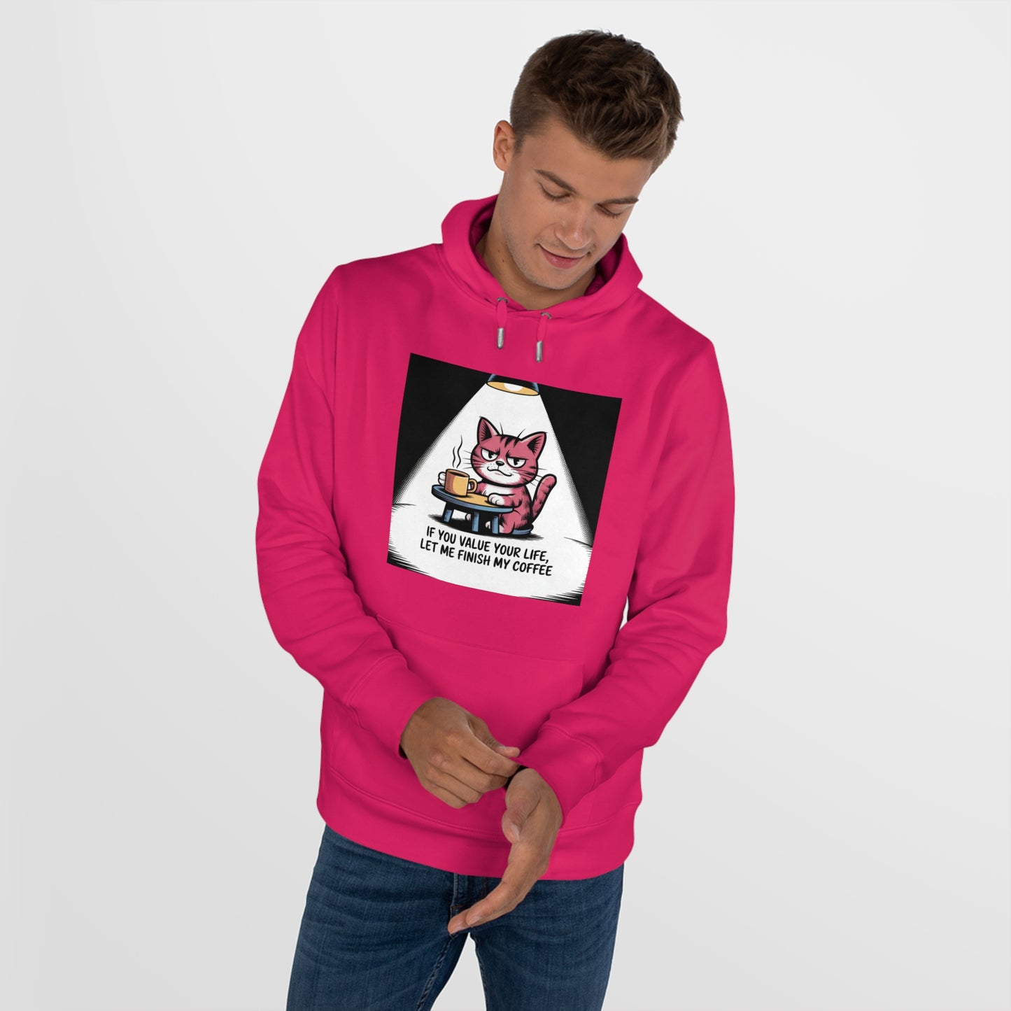 Cat Coffee Hoodie — "If You Value Your Life, Let Me Finish My Coffee"