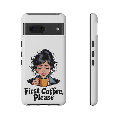 Google-Handyhülle – „Erstmal Kaffee, bitte“: Niedliches Design für eine verschlafene Frau am Morgen