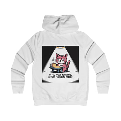 Cat Coffee Hoodie — "If You Value Your Life, Let Me Finish My Coffee"