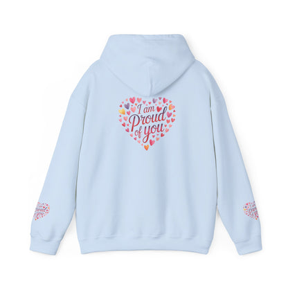 Proud of You Heart Hoodie with Embridery — Inspirational Valentine’s Day Gift Hoodie