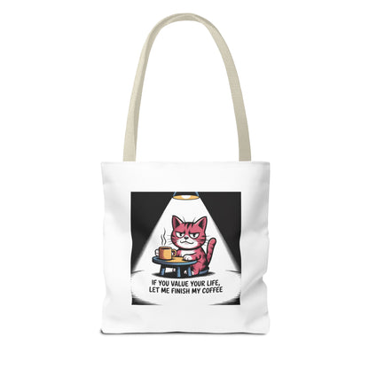 Coffee Cat Tote Bag — “If You Value Your Life, Let Me Finish My Coffee” Funny Cat Lover Tote