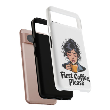 Google-Handyhülle – „Erstmal Kaffee, bitte“: Niedliches Design für eine verschlafene Frau am Morgen