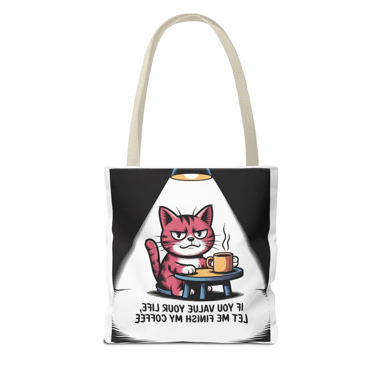 Funny Cat Coffee Tote Bag — "If You Value Your Life, Let Me Finish My Coffee"