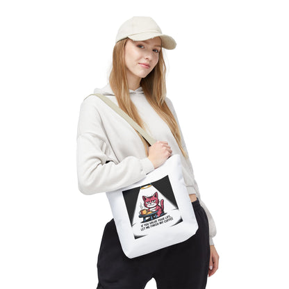 Coffee Cat Tote Bag — “If You Value Your Life, Let Me Finish My Coffee” Funny Cat Lover Tote