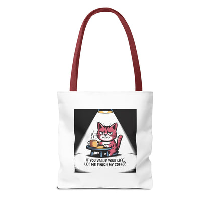 Coffee Cat Tote Bag — “If You Value Your Life, Let Me Finish My Coffee” Funny Cat Lover Tote