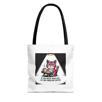 Coffee Cat Tote Bag — “If You Value Your Life, Let Me Finish My Coffee” Funny Cat Lover Tote