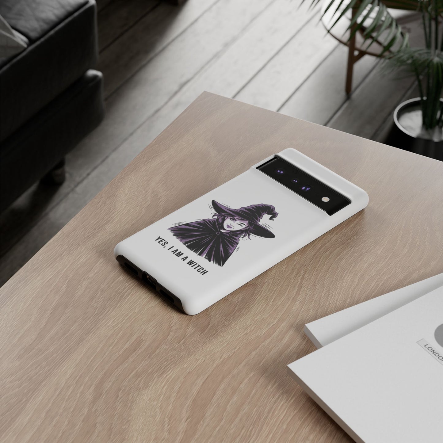 Google Phone Case — “Yes, I Am a Witch” Witchy Illustration