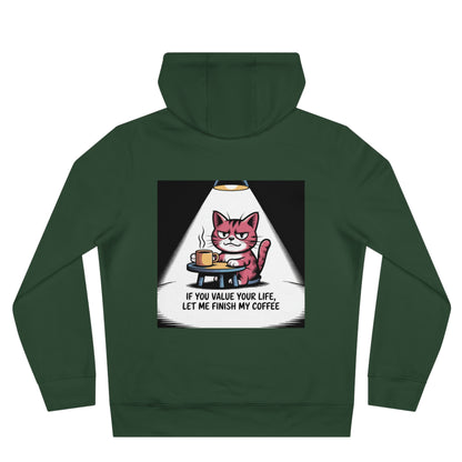 Cat Coffee Hoodie — "If You Value Your Life, Let Me Finish My Coffee"