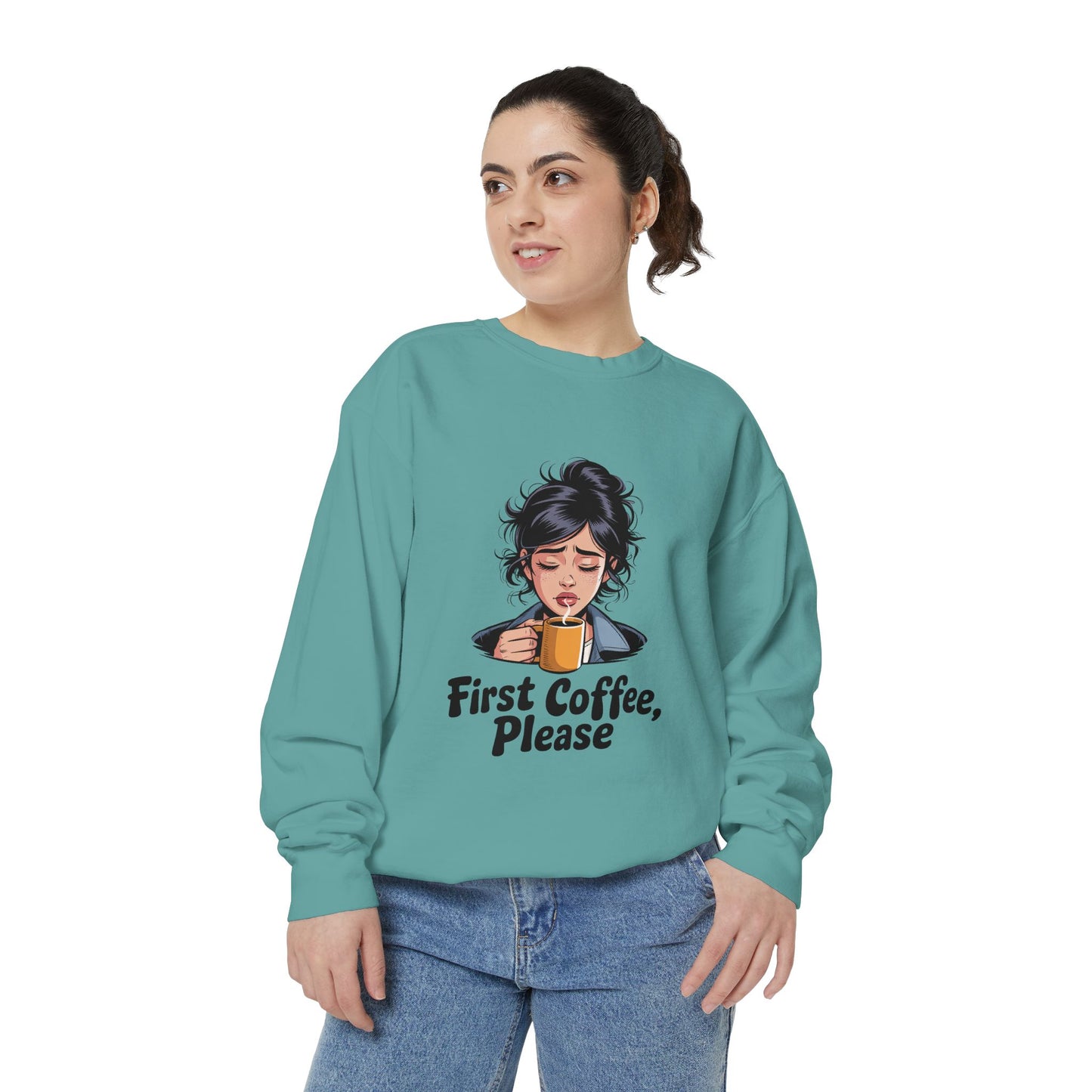 Coffee Sweatshirt — "First Coffee, Please" Cozy Graphic Pullover