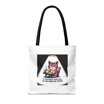 Coffee Cat Tote Bag — “If You Value Your Life, Let Me Finish My Coffee” Funny Cat Lover Tote