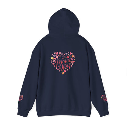 Proud of You Heart Hoodie with Embridery — Inspirational Valentine’s Day Gift Hoodie
