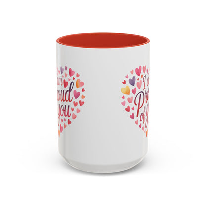 Accent Coffee Mug — "I Am Proud of You" Heart Design | Encouragement Gift for Graduation, Promotion, or Support