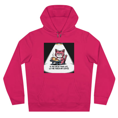 Cat Coffee Hoodie — "If You Value Your Life, Let Me Finish My Coffee"