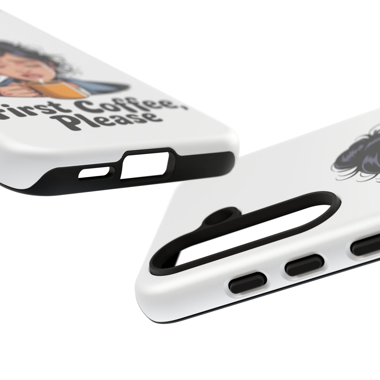 Samsung Phone Case — “First Coffee, Please” Cute Tired Girl Coffee Lover Phone Cover