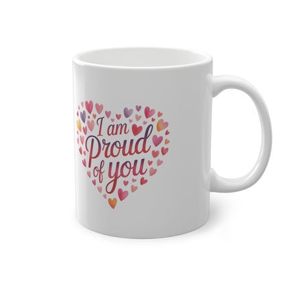 I Am Proud Of You Mug — Heart-Shaped Love Message 11oz
