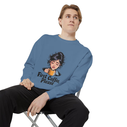 Coffee Sweatshirt — "First Coffee, Please" Cozy Graphic Pullover