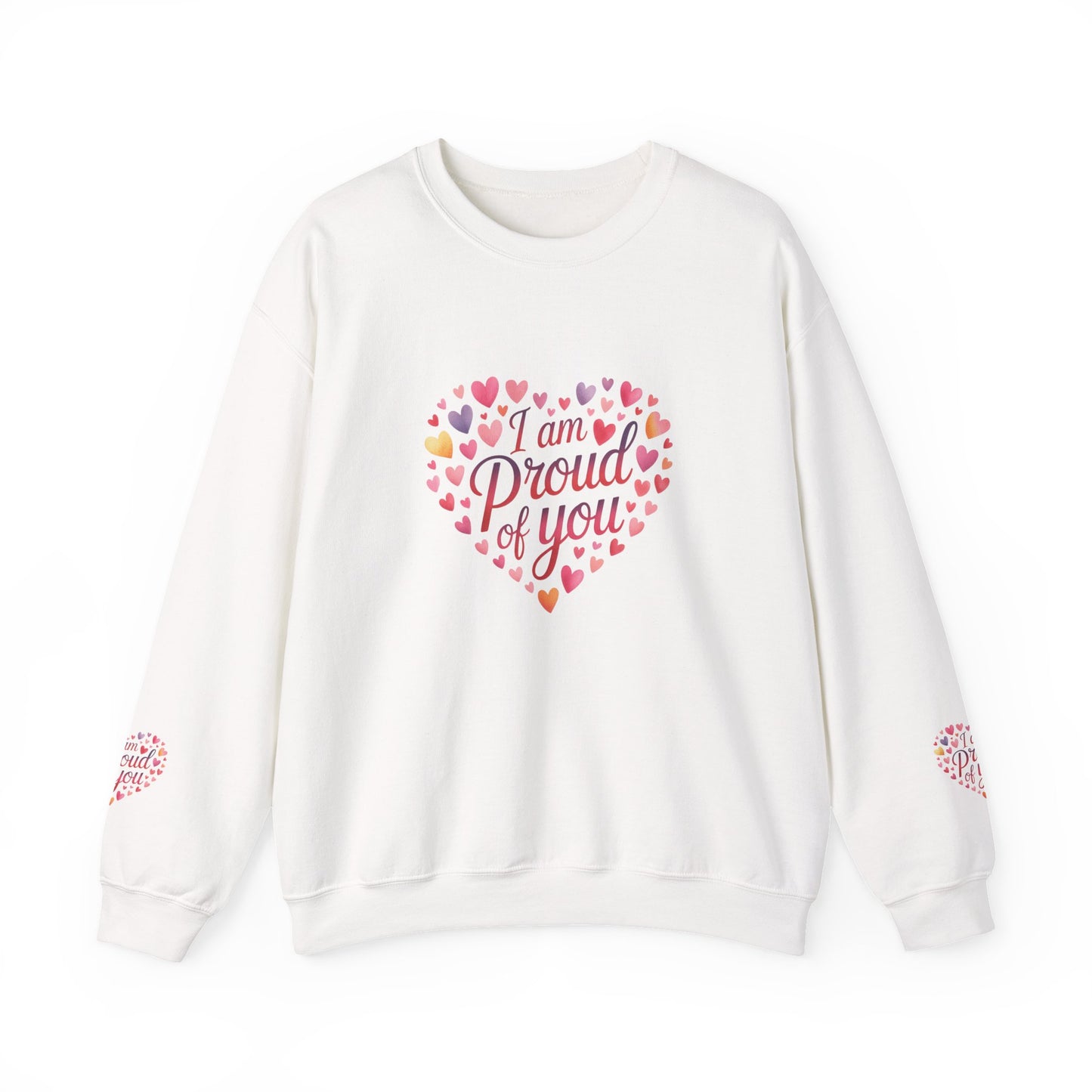 Crewneck Sweatshirt with embroidery  — "I Am Proud of You" Heart Design | Encouragement Gift for Friends & Family