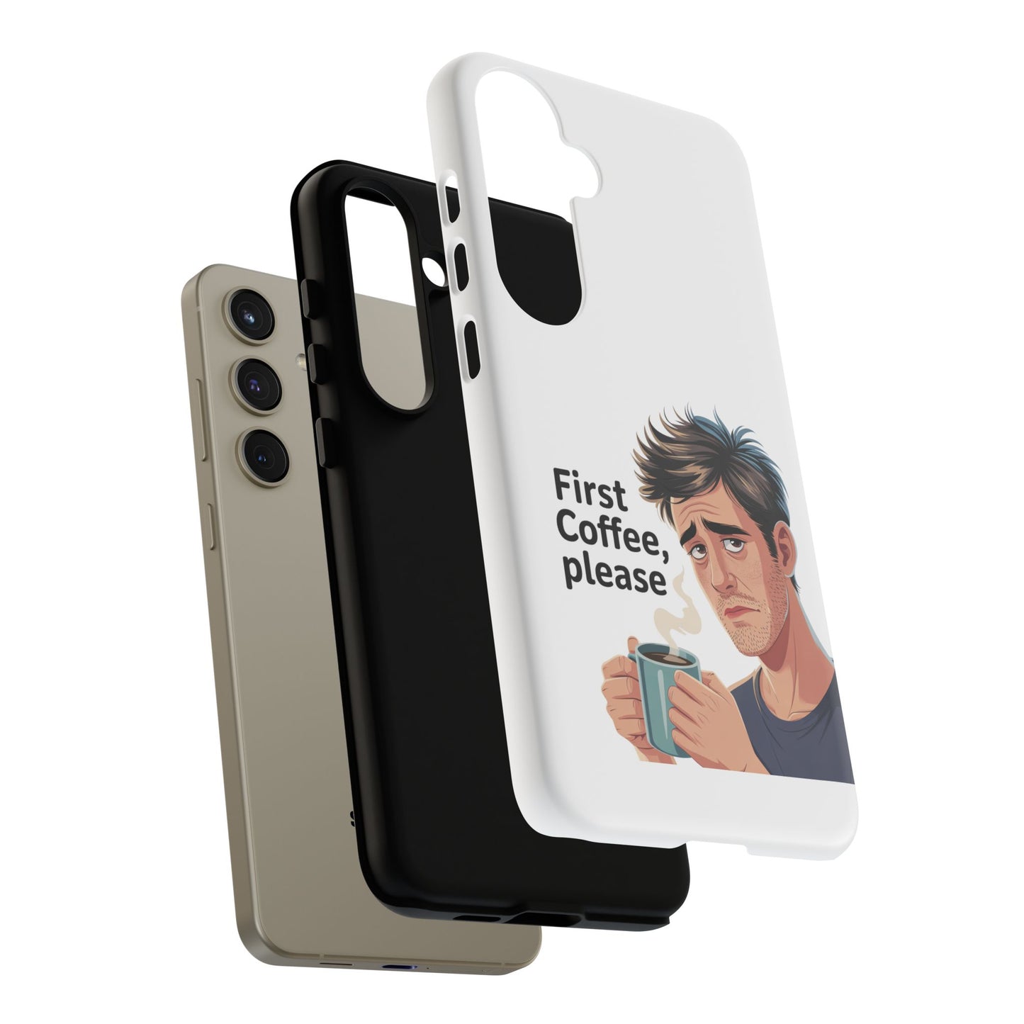 Samsung Phone Case – “First Coffee, Please” Funny Coffee Lover Protective Case