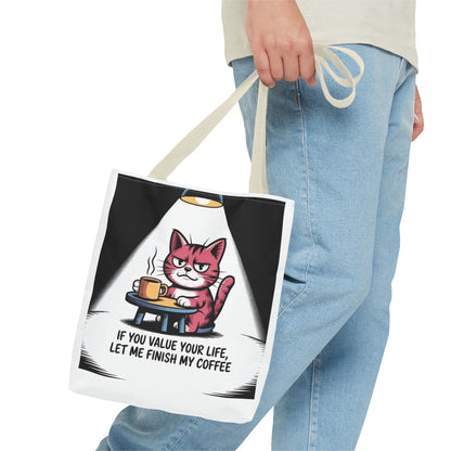 Funny Cat Coffee Tote Bag — "If You Value Your Life, Let Me Finish My Coffee"