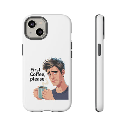 Funda para iPhone: "Primer café, por favor". Ilustración divertida del café de la mañana.