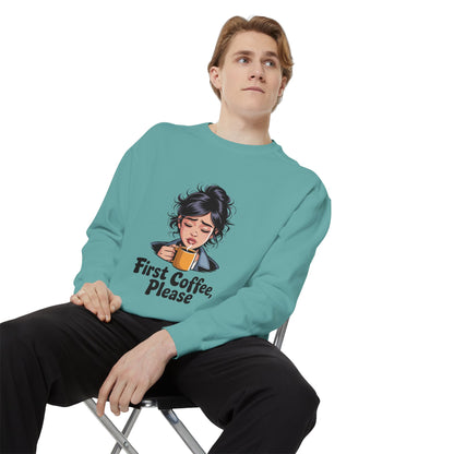 Coffee Sweatshirt — "First Coffee, Please" Cozy Graphic Pullover