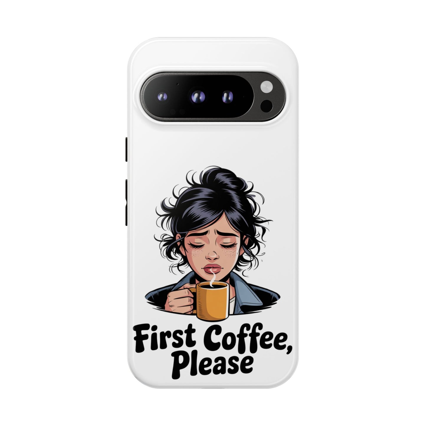 Google-Handyhülle – „Erstmal Kaffee, bitte“: Niedliches Design für eine verschlafene Frau am Morgen