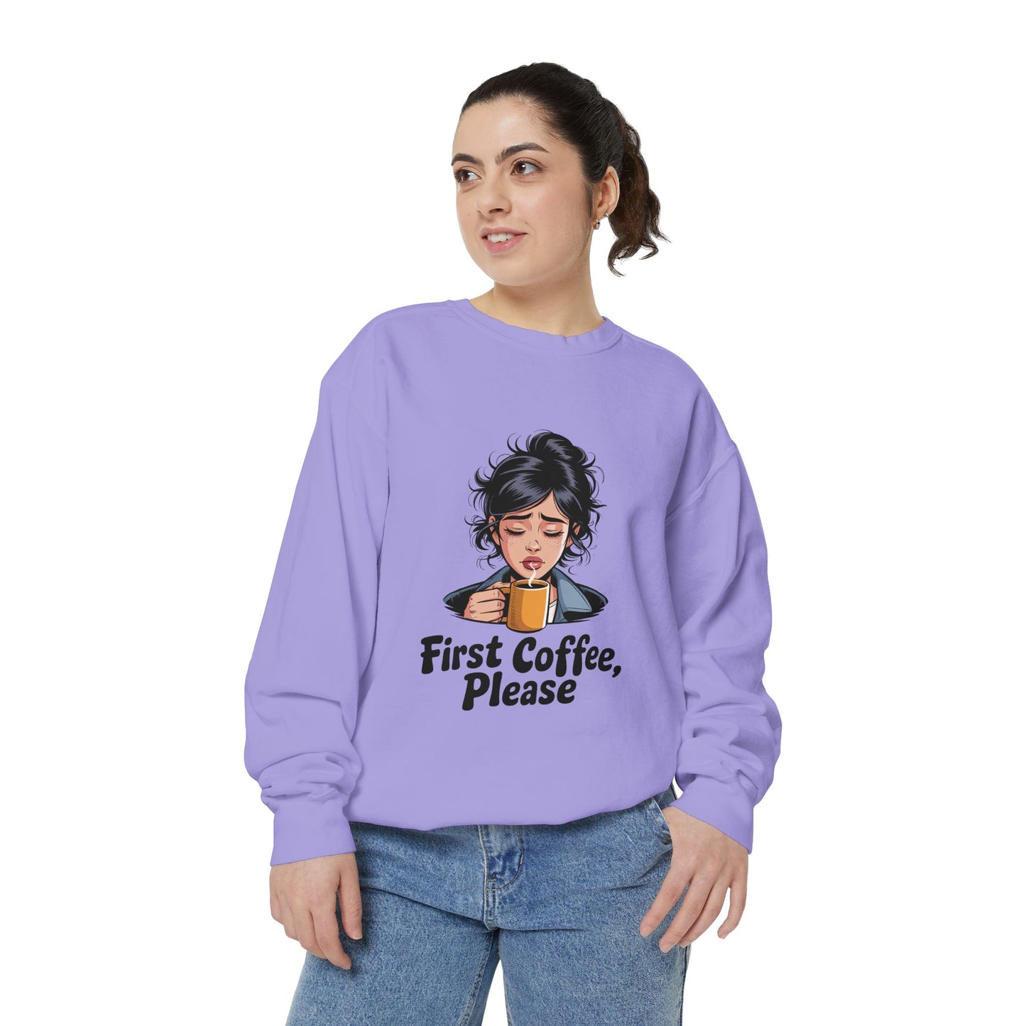 Coffee Sweatshirt — "First Coffee, Please" Cozy Graphic Pullover
