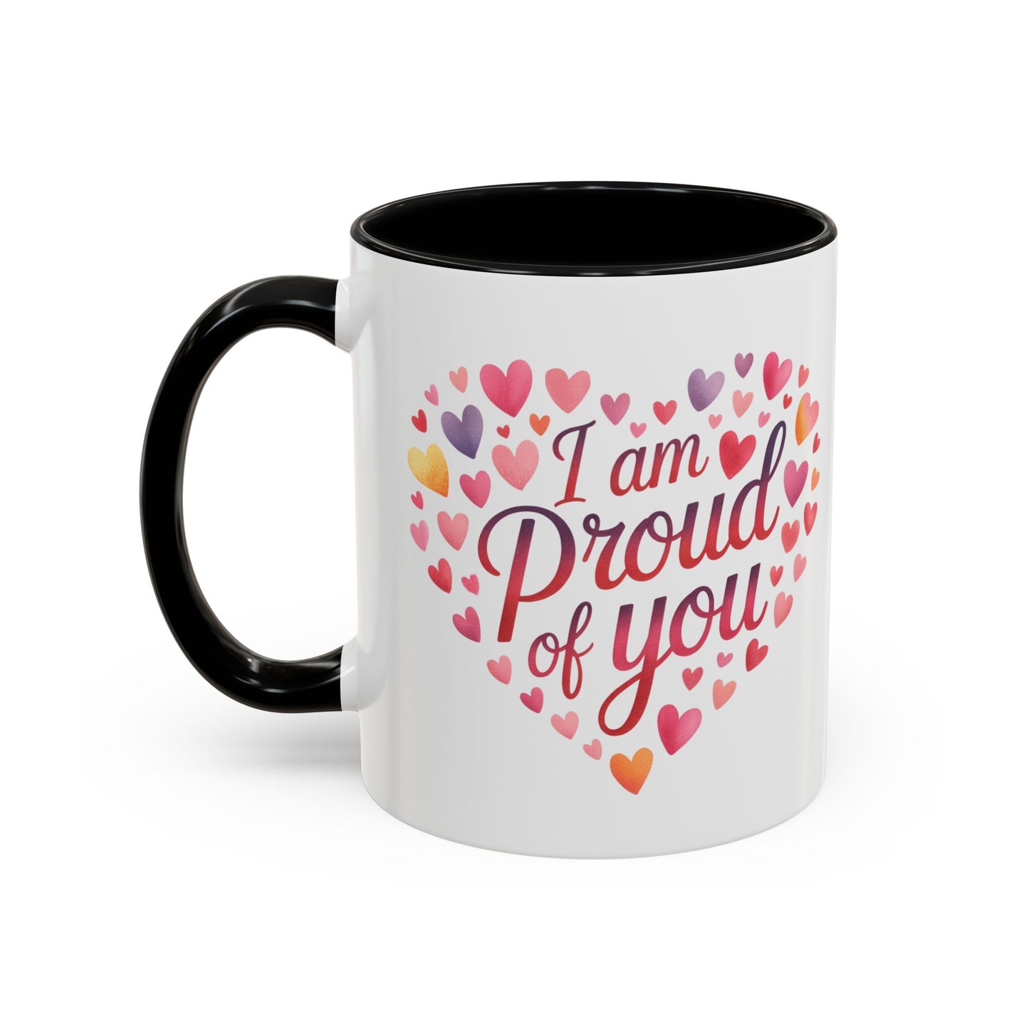 Accent Coffee Mug — "I Am Proud of You" Heart Design | Encouragement Gift for Graduation, Promotion, or Support