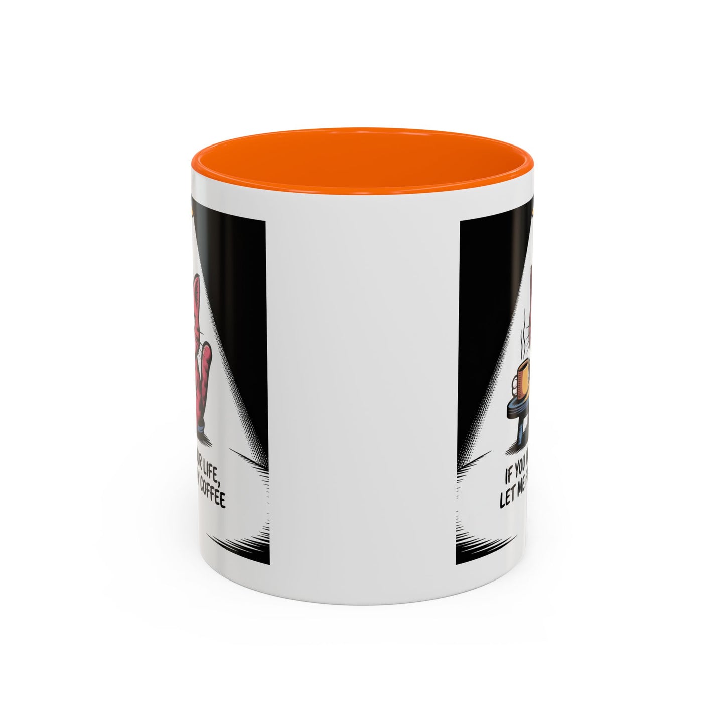 Coffee Mug — "If You Value Your Life, Let Me Finish My Coffee" Cat Accent Mug