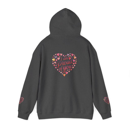 Proud of You Heart Hoodie with Embridery — Inspirational Valentine’s Day Gift Hoodie