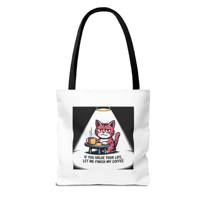 Coffee Cat Tote Bag — “If You Value Your Life, Let Me Finish My Coffee” Funny Cat Lover Tote