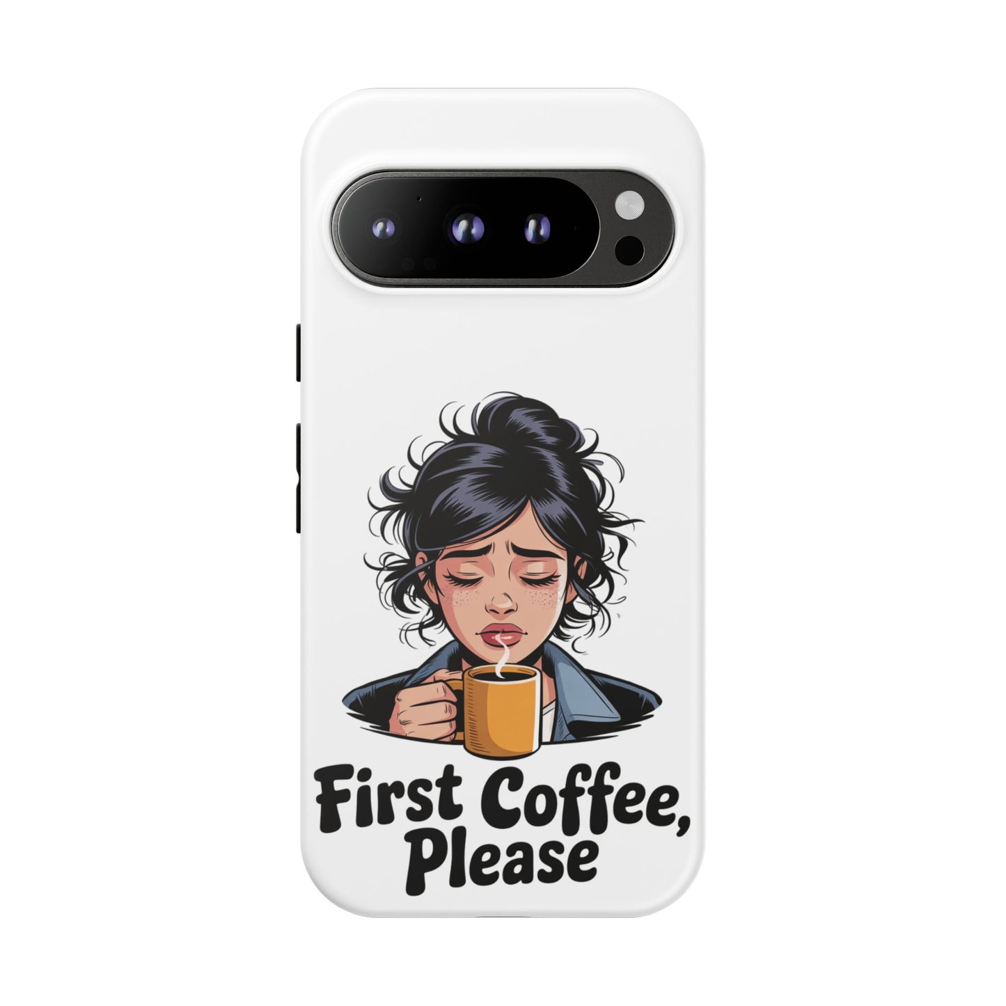 Google-Handyhülle – „Erstmal Kaffee, bitte“: Niedliches Design für eine verschlafene Frau am Morgen