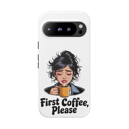 Google-Handyhülle – „Erstmal Kaffee, bitte“: Niedliches Design für eine verschlafene Frau am Morgen