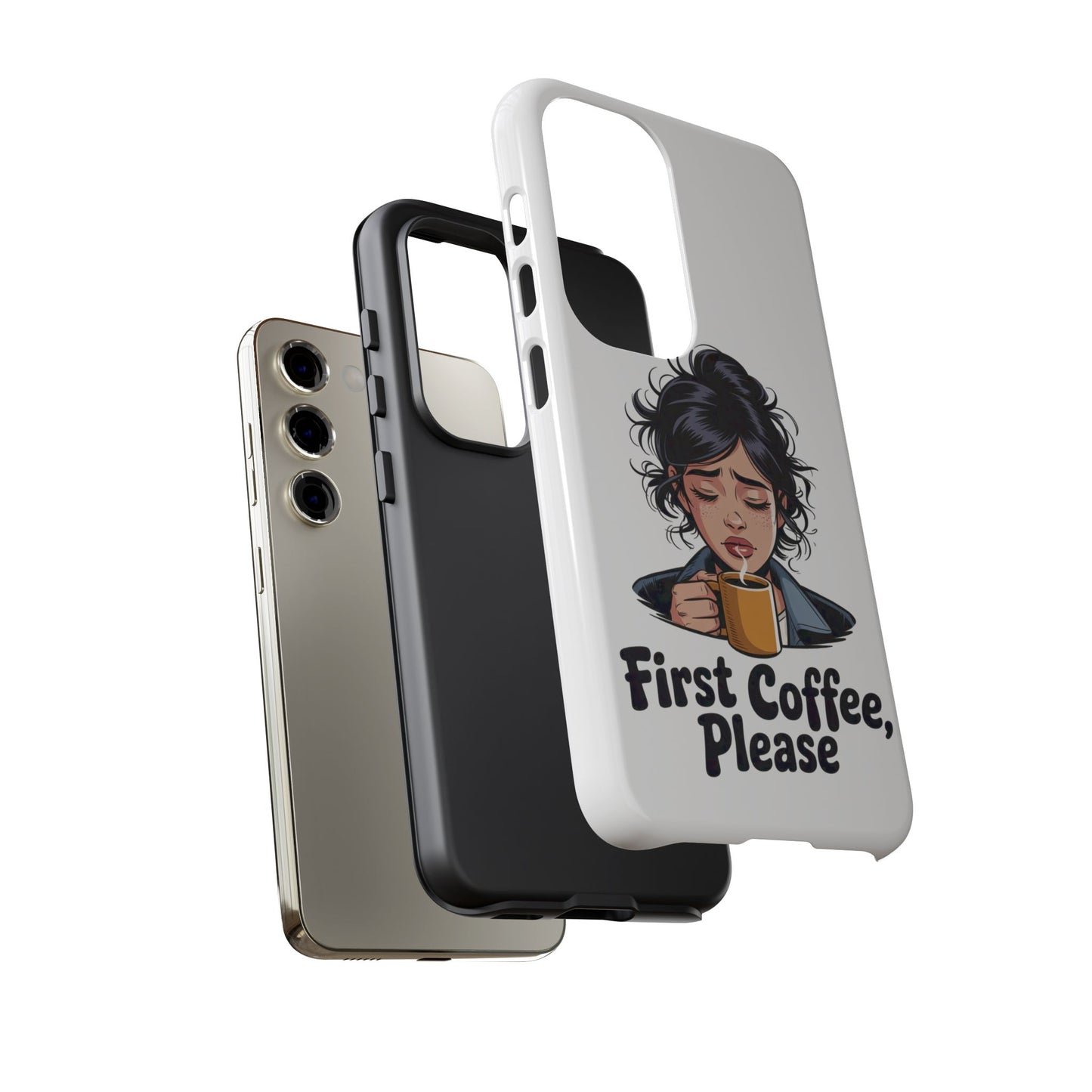 Samsung Phone Case — “First Coffee, Please” Cute Tired Girl Coffee Lover Phone Cover