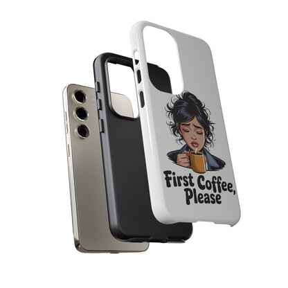 Samsung Phone Case — “First Coffee, Please” Cute Tired Girl Coffee Lover Phone Cover