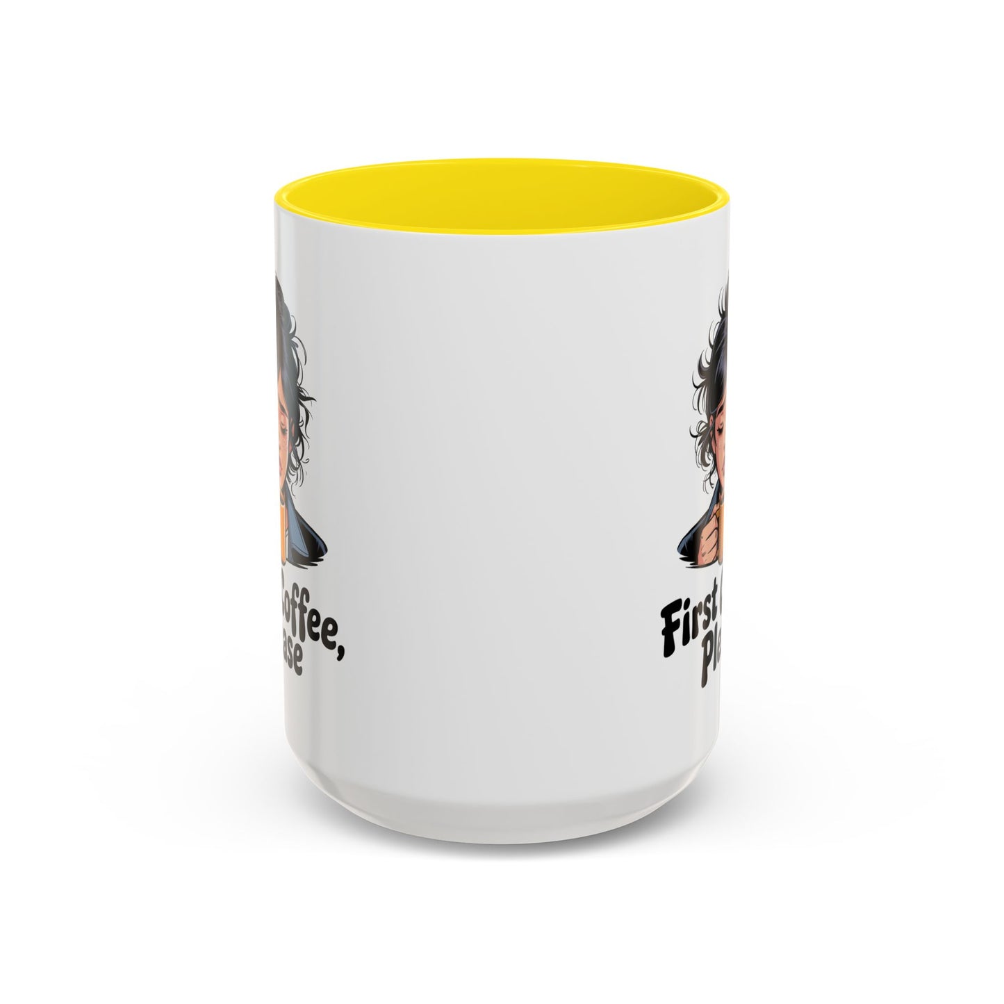 First Coffee, Please Accent Coffee Mug — Funny Morning Coffee Mug for Tired Adults