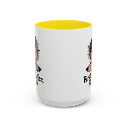 First Coffee, Please Accent Coffee Mug — Funny Morning Coffee Mug for Tired Adults