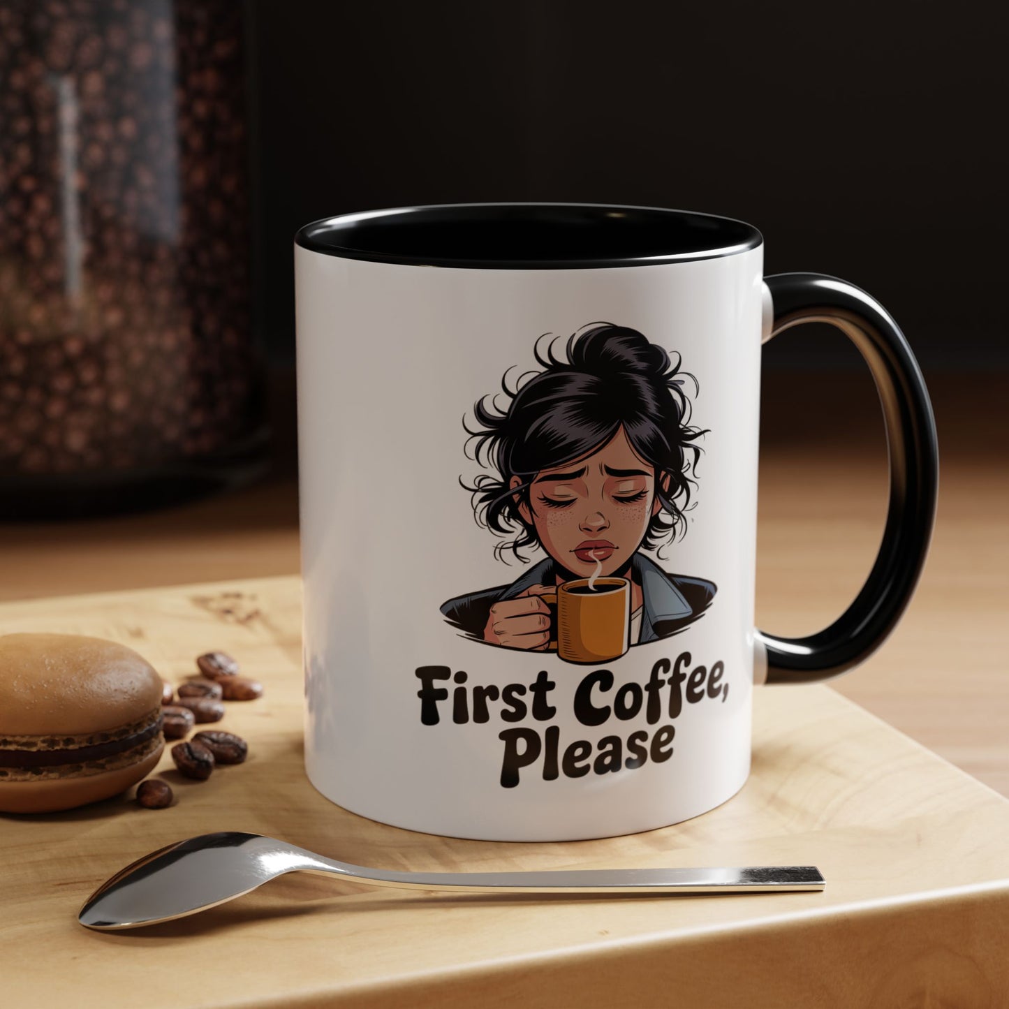 First Coffee, Please Accent Coffee Mug — Funny Morning Coffee Mug for Tired Adults