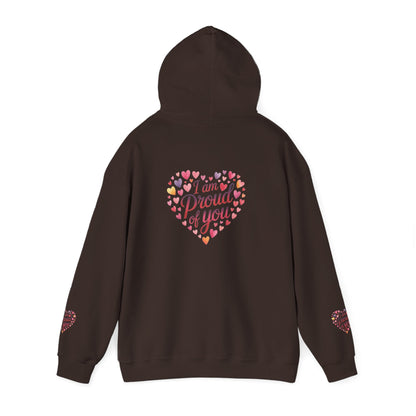 Proud of You Heart Hoodie with Embridery — Inspirational Valentine’s Day Gift Hoodie