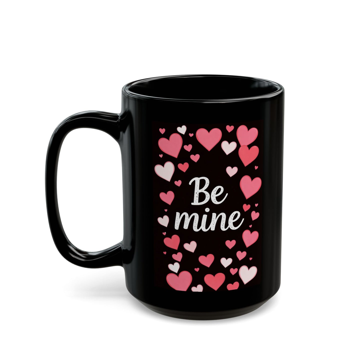 Be Mine Heart Mug — Valentine’s Day Romantic Coffee Cup (11oz & 15oz)