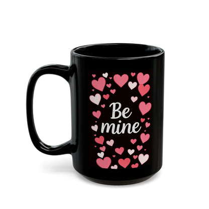 Be Mine Heart Mug — Valentine’s Day Romantic Coffee Cup (11oz & 15oz)