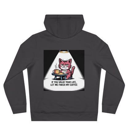 Cat Coffee Hoodie — "If You Value Your Life, Let Me Finish My Coffee"