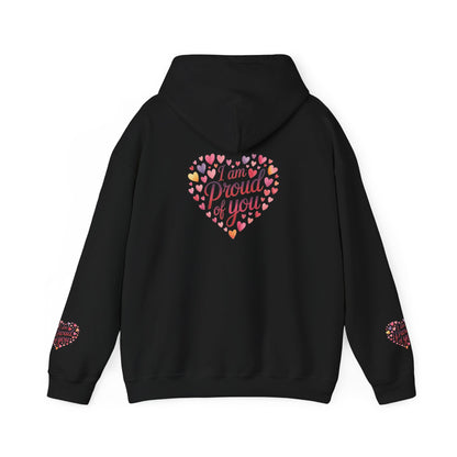 Proud of You Heart Hoodie with Embridery — Inspirational Valentine’s Day Gift Hoodie