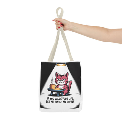 Funny Cat Coffee Tote Bag — "If You Value Your Life, Let Me Finish My Coffee"