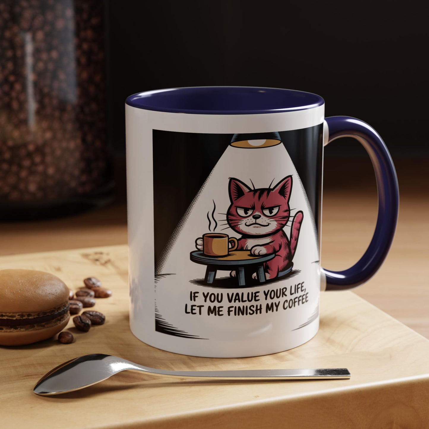 Coffee Mug — "If You Value Your Life, Let Me Finish My Coffee" Cat Accent Mug