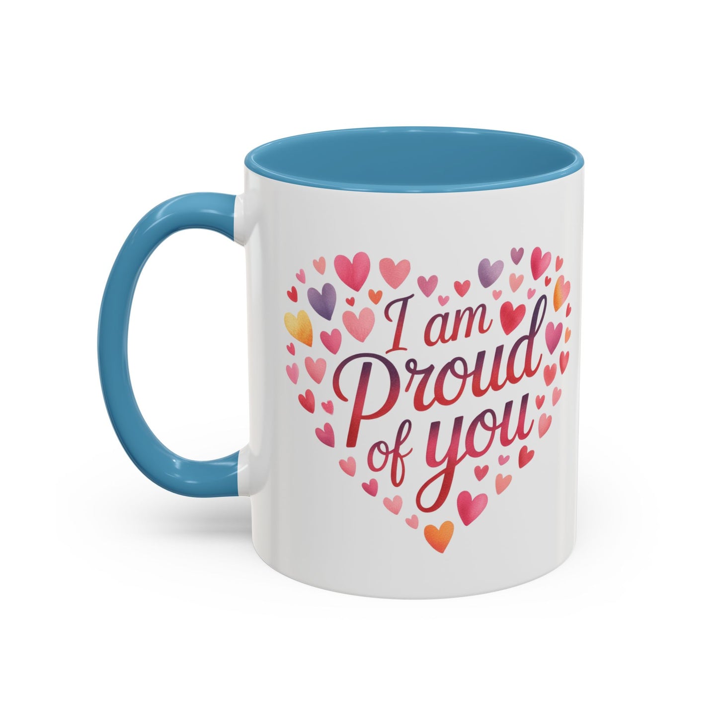 I Am Proud of You Heart Coffee Mug – Encouragement Gift Mug